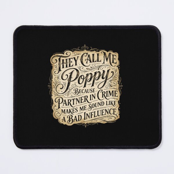 Item preview, They Call Me Poppy Because Partner In Crime Makes Me Sound Like A Bad Influence Grandfather Grandparent designed and sold by PopStars1993.