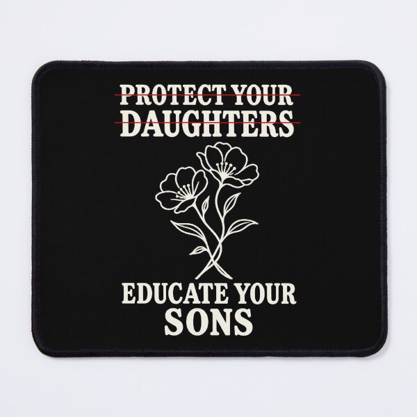 Item preview, Protect Your Daughters No Educate Your Sons Floral Feminist designed and sold by Kladhadredo.