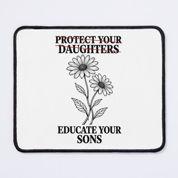 Item preview, Protect Your Daughters No Educate Your Sons Floral Feminist designed and sold by Kladhadredo.
