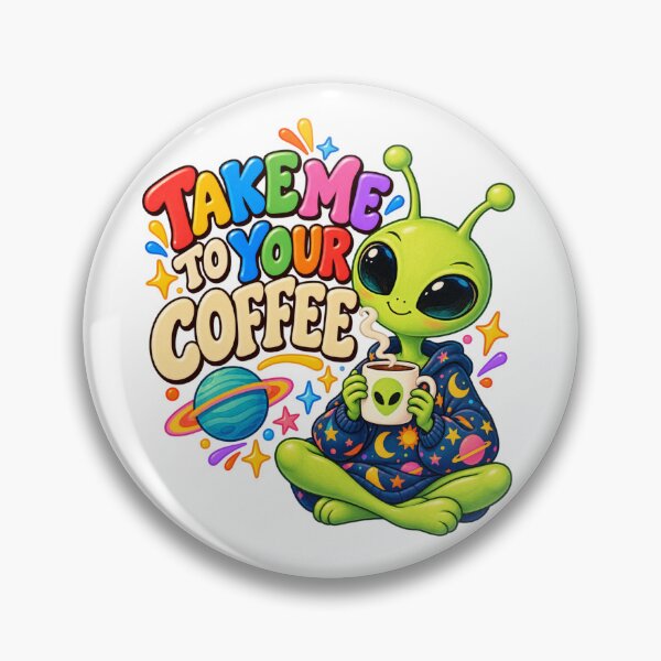 Item preview, Take Me to Your Coffee Cute Alien Coffee Lover designed and sold by happycottage.