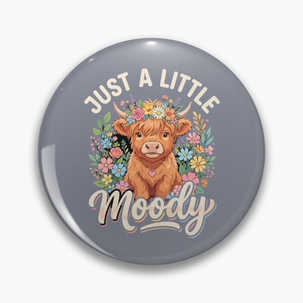 Item preview, Just A Little Moody Highland Cow Farm Animal Lover designed and sold by SofiBlair.