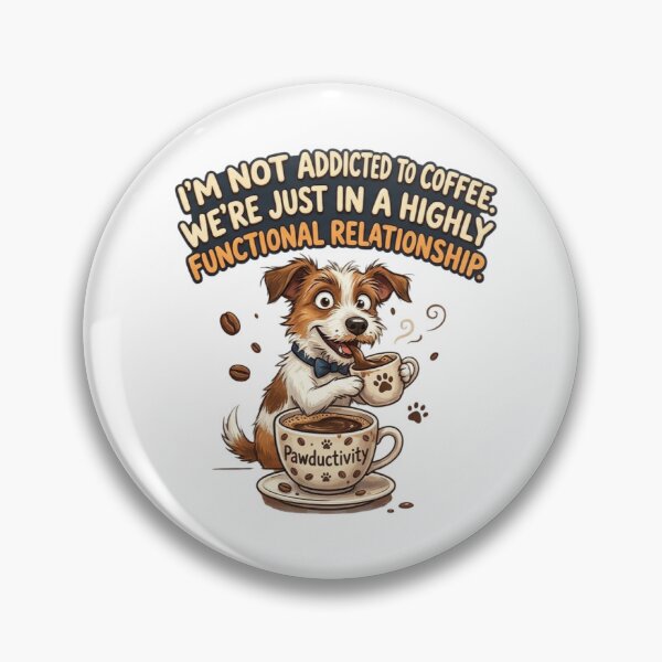 Item preview, I'm not addicted to coffee. Funny dog. designed and sold by FootprintofLove.