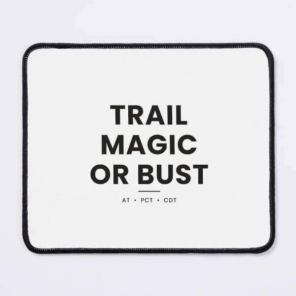 Artikelvorschau, Trail Magic Or Bust Shirt — Geschenk für Fernwanderer entworfen und verkauft von Type2SupplyCo.