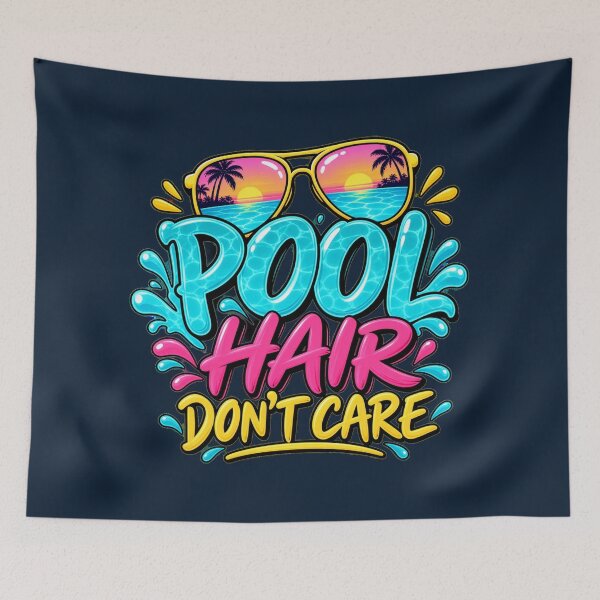 Item preview, Pool Hair Don’t Care Summer Splash designed and sold by AndyGordon125.