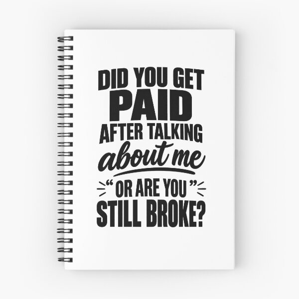 Item preview, Did You Get Paid After Talking About Me Sarcastic Graphic designed and sold by Whirx.