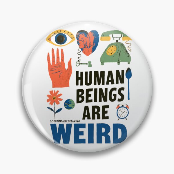 Item preview, Human Beings Are Weird Scientifically Speaking designed and sold by HouseOfMitos.