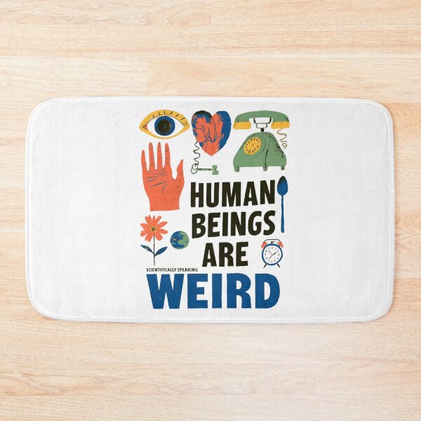 Item preview, Human Beings Are Weird Scientifically Speaking designed and sold by HouseOfMitos.