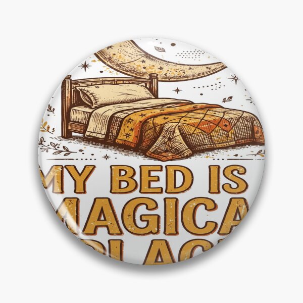 Item preview, My Bed Is a Magical Place - Funny Overthinking Quote designed and sold by Visual Dept..