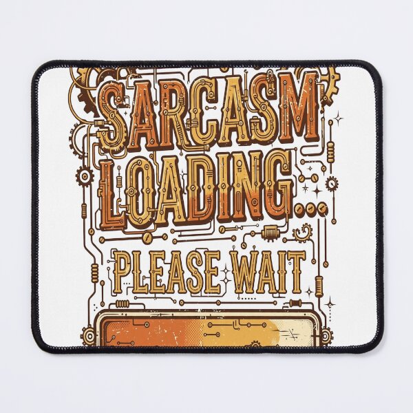Item preview, Sarcasm Loading - Funny Sarcastic Quote Gift designed and sold by Visual Dept..
