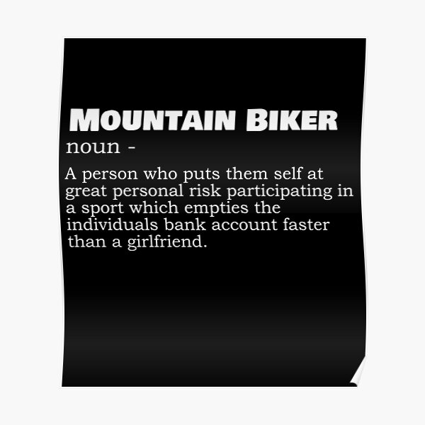 Mountain Biker noun funny definition Poster