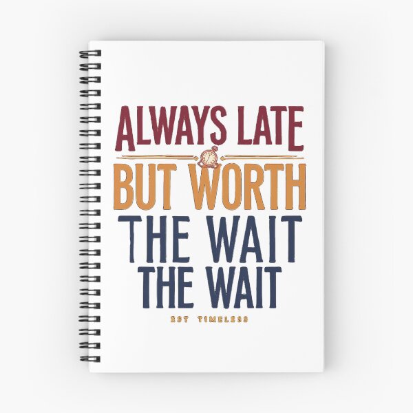 Item preview, Always Late But Worth The Wait – Funny Vintage Quote 2026 designed and sold by SBAR33.