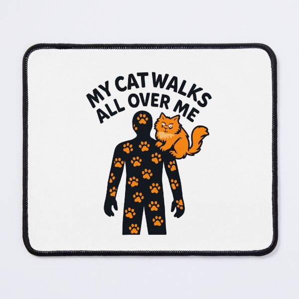 Item preview, My Cat Walks All Over Me designed and sold by ThreadQuirk.