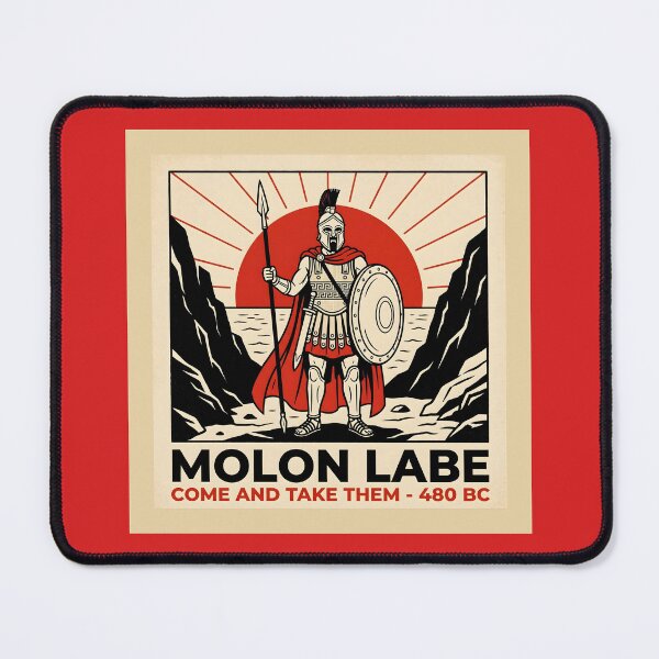 Item preview, Molon Labe - Come and Take Them - Spartan Hoplite at Thermopylae 480 BC designed and sold by Crónicas del Sol Antiguo.