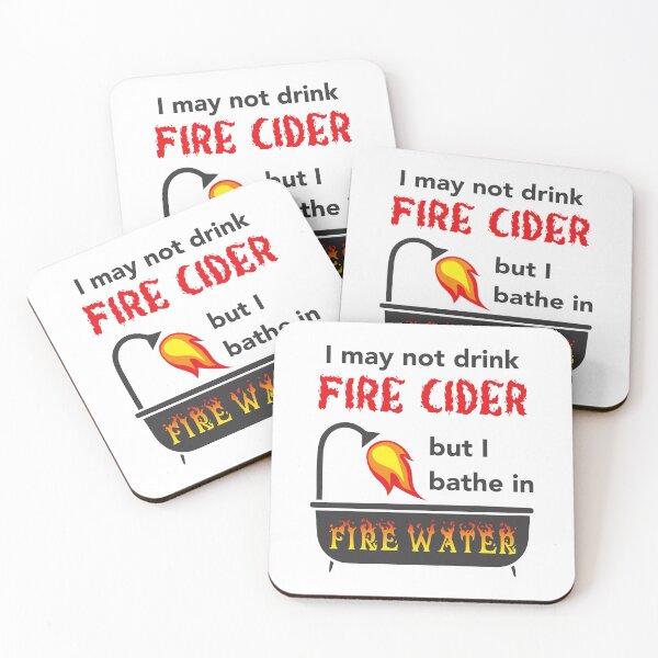 Item preview, I May Not Drink Fire Cider, But I Bathe In Fire Water designed and sold by WearingTieDye.