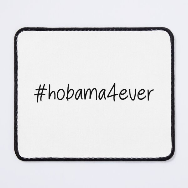 Item preview, #hobama4ever- Hobama Forever designed and sold by SlimyFish.