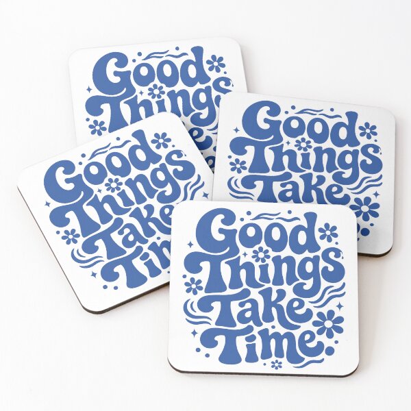 Item preview, Good things take time designed and sold by Geraldine Amesty.