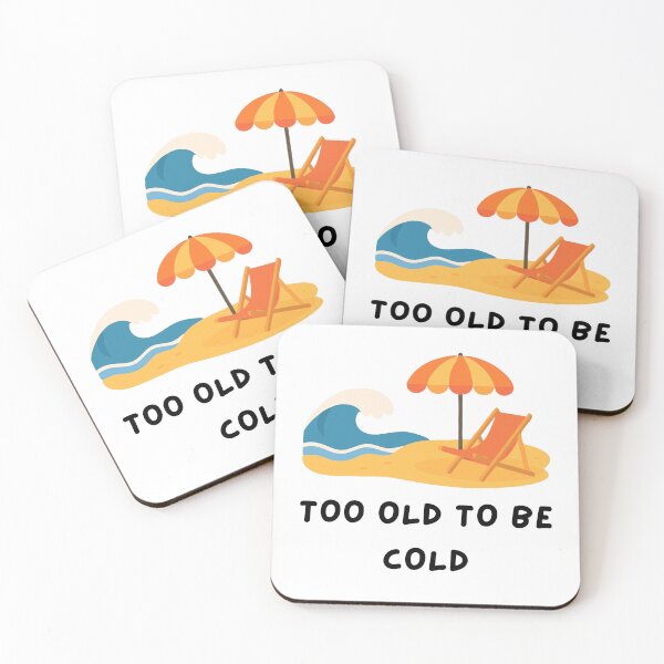 Item preview, Too Old To Be Cold designed and sold by CarefulCreation.