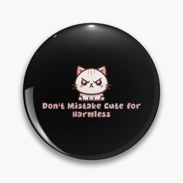 Item preview, Don't Mistake Cute for Harmless designed and sold by lovewhatyoudo.