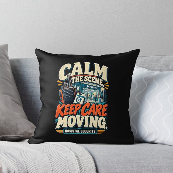 Item preview, Calm The Scene Keep Care Moving Hospital Security Officer designed and sold by MOTIFOLK.