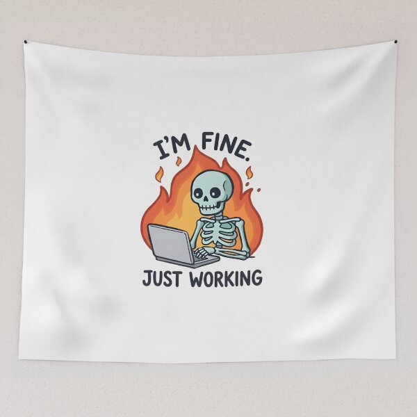 Item preview, Funny Skeleton Im Fine Just Working - Burnout Office Humor designed and sold by wingoo22.