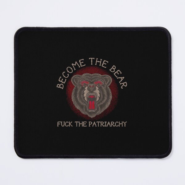 Item preview, BECOME THE BEAR (FEMINIST) designed and sold by remerasnerdas.