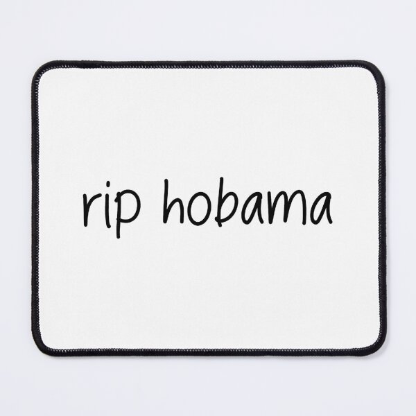 Item preview, rip hobama funny designed and sold by SlimyFish.