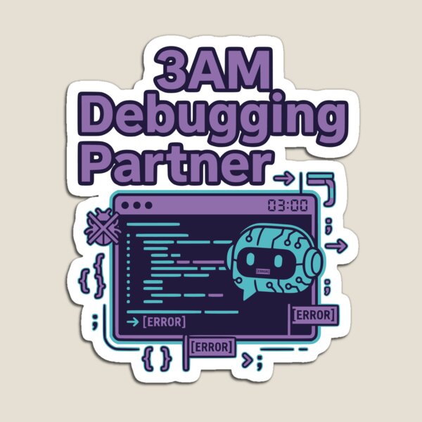 Item preview, 3AM Debugging Partner Late Night Developer Gift designed and sold by Ixnor.