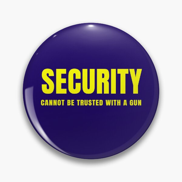 Item preview, Security – Cannot Be Trusted with a Gun designed and sold by Karate Octopus.