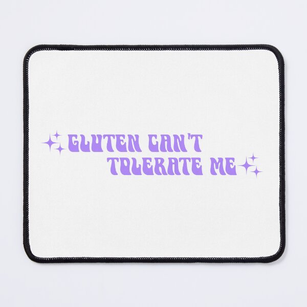 Item preview, Gluten Can't Tolerate Me Purple designed and sold by SlimyFish.