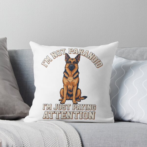 Item preview, German Shepherd - Funny Dog | I'm Not Paranoid Im Just Paying Attention designed and sold by No Excuses Supply.