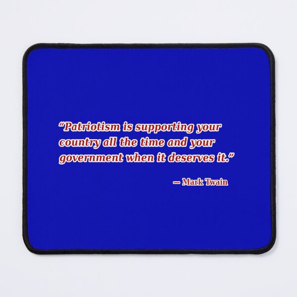 Item preview, Mark Twain: Patriotism Is Supporting Your Country All of the Time and Your Government When It Deserves It designed and sold by Karate Octopus.