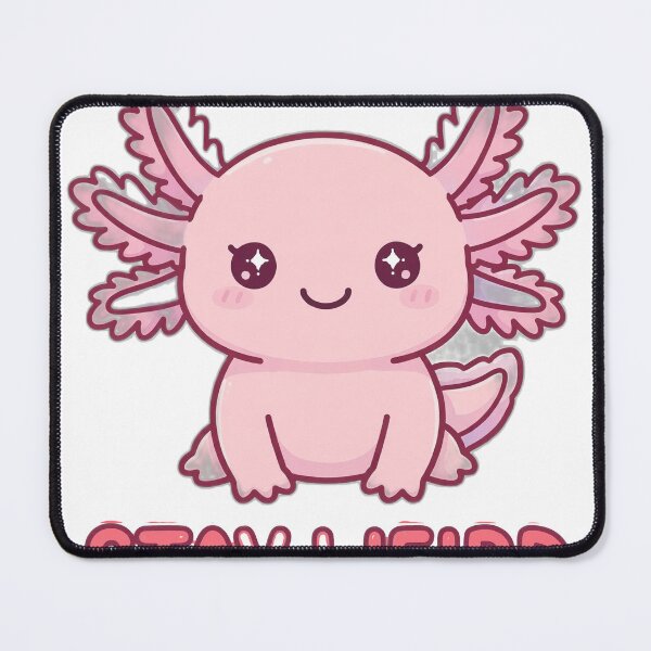 Item preview, Stay Weird - Kawaii Pink Axolotl designed and sold by Visual Dept..