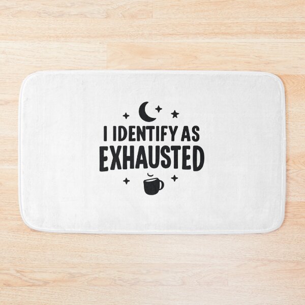 Item preview, i identify as exhausted  designed and sold by simonrice14.