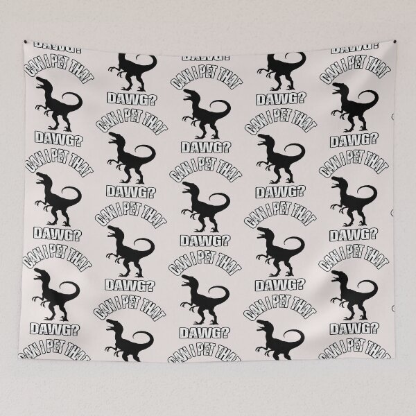 Item preview, Can I Pet That Dawg Funny Raptor Lover designed and sold by erozzz.