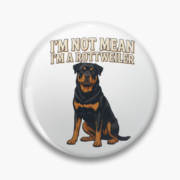 Item preview, Rottweiler - Funny Dog | I'm Not Mean I'm A Rottweiler designed and sold by No Excuses Supply.