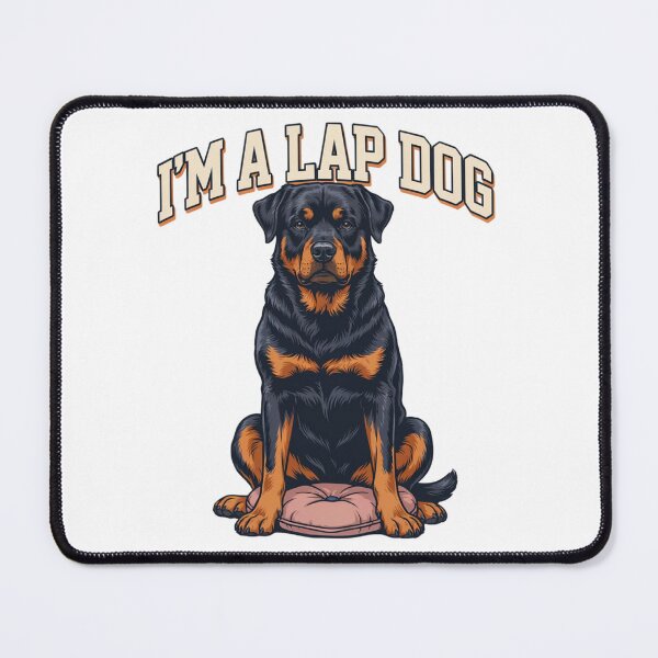 Item preview, Rottweiler - Funny Dog | I'm A Lap Dog designed and sold by No Excuses Supply.