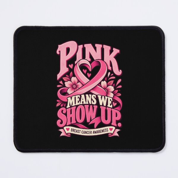 Item preview, Pink Means We Show Up - Breast Cancer Awareness Support designed and sold by MOTIFOLK.