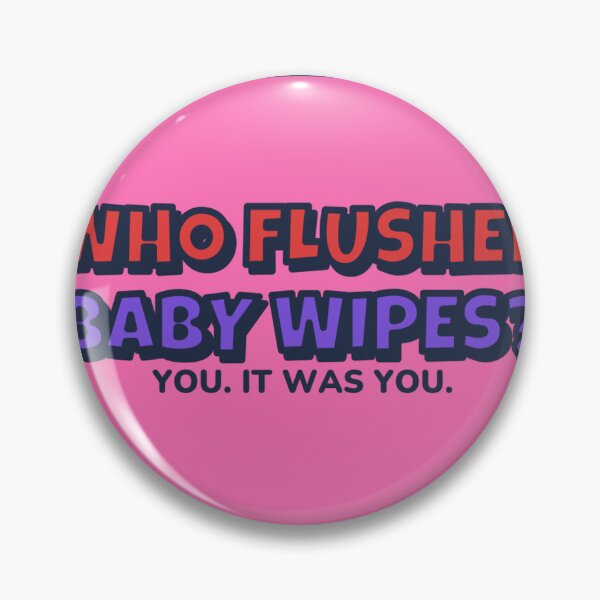 Item preview, Who Flushed Baby Wipes Funny Plumber designed and sold by BigMachineprint.