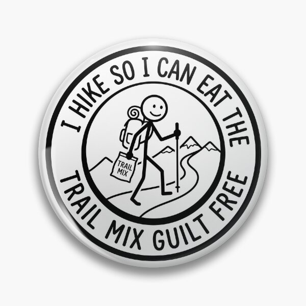 Item preview, Hiking for Trail Mix Fun designed and sold by ThreadRiotTees.