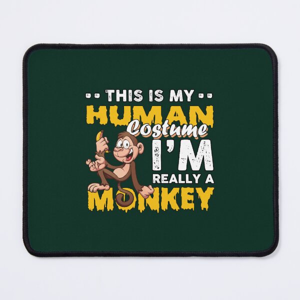 Item preview, Halloween Monkey Design, This is my Human Costume, I_m Really a Monkey  designed and sold by PoppyIslandShop.