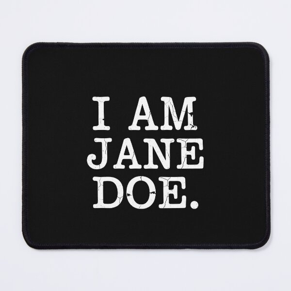 Item preview, I-am-JANE-DOE  designed and sold by Designart68.