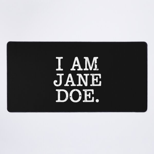 Item preview, I-am-JANE-DOE designed and sold by Designart68.
