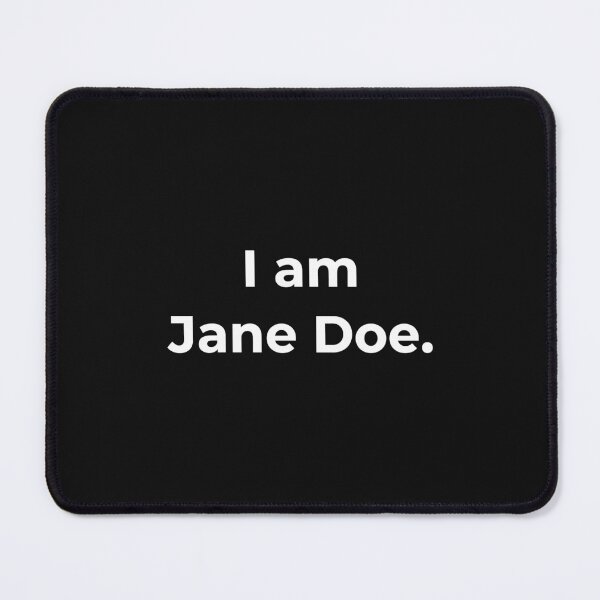 Item preview, I-am-JANE-DOE  designed and sold by Designart68.
