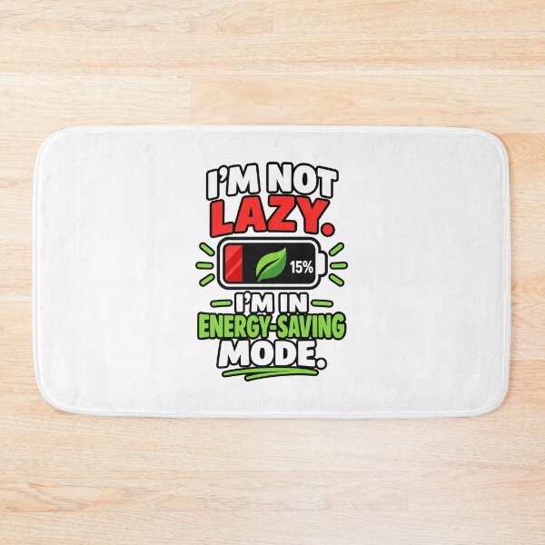 Item preview, I'm Not Lazy Energy Saving Mode Funny Humor designed and sold by CdnVeteranGraphics .