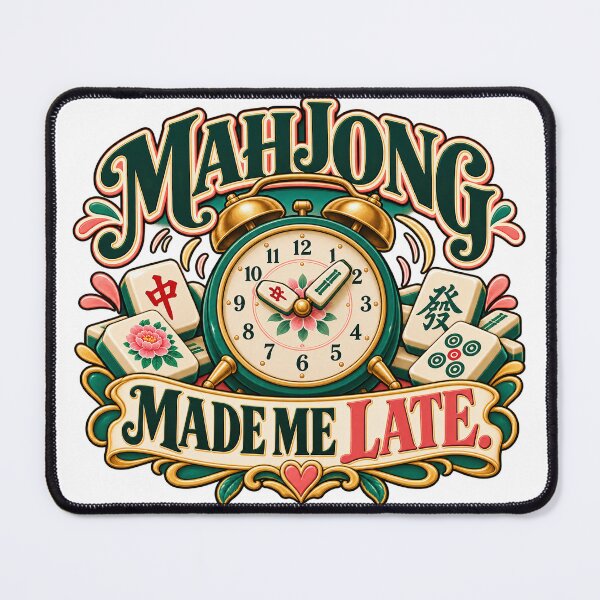 Item preview, Mahjong Made Me Late Funny Player Humor designed and sold by Quirkloomstudio.