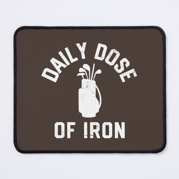 Item preview, Daily Dose of Iron Funny Golf Quote Golfer Golf Club Humor #3 designed and sold by SalahBlt.