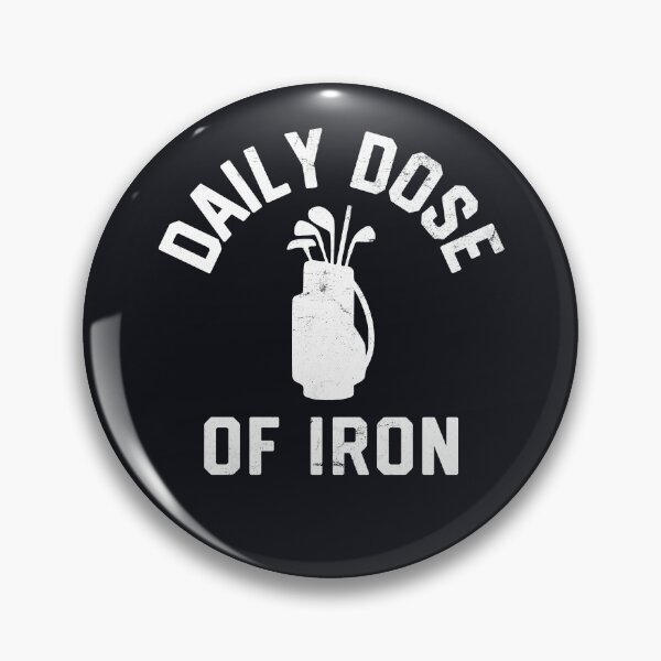 Item preview, Daily Dose of Iron Funny Golf Quote Golfer Golf Club Humor #4 designed and sold by SalahBlt.