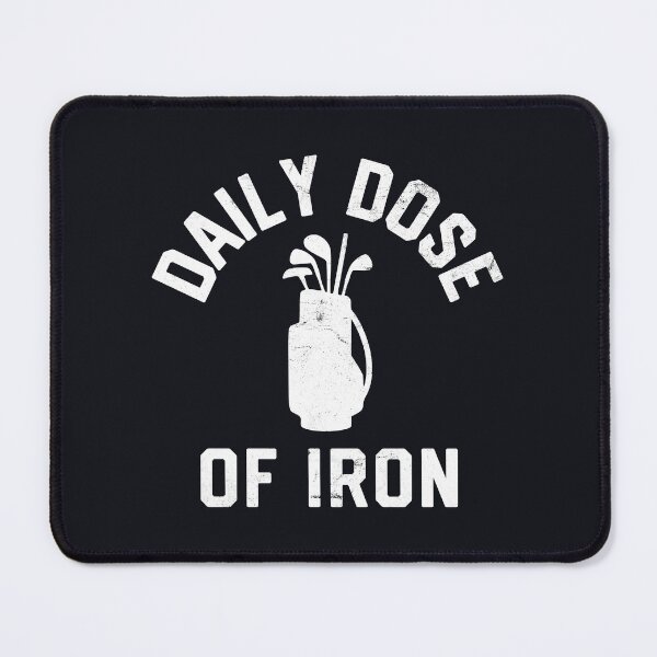 Item preview, Daily Dose of Iron Funny Golf Quote Golfer Golf Club Humor #4 designed and sold by SalahBlt.