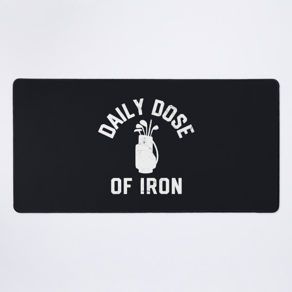 Item preview, Daily Dose of Iron Funny Golf Quote Golfer Golf Club Humor #4 designed and sold by SalahBlt.
