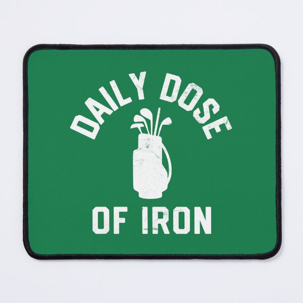 Item preview, Daily Dose of Iron Funny Golf Quote Golfer Golf Club Humor #5 designed and sold by SalahBlt.